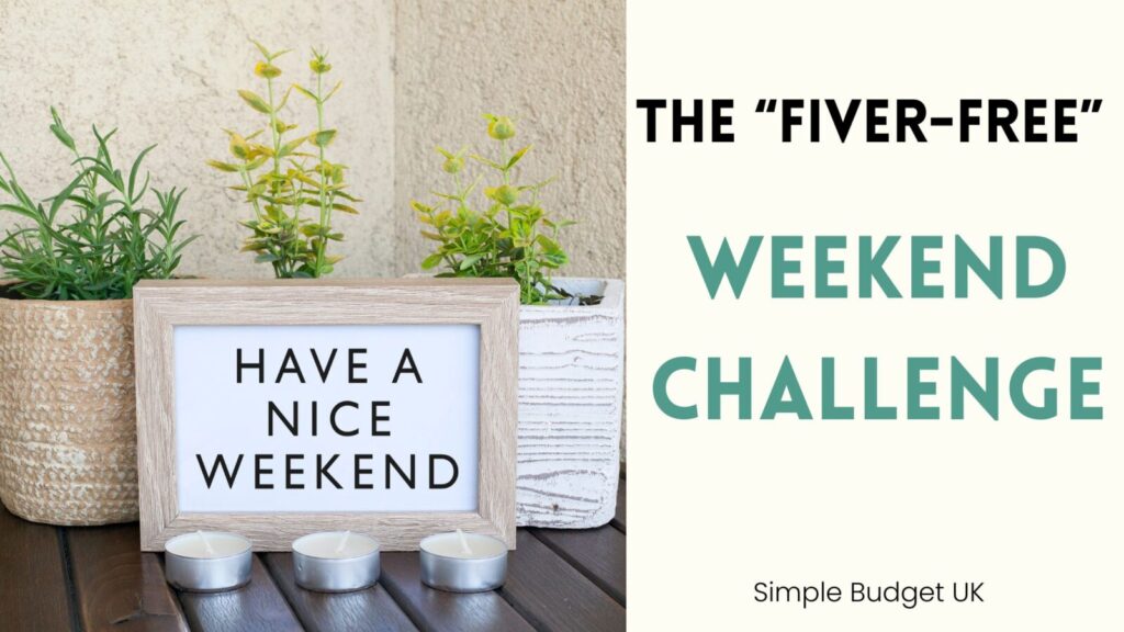 The Fiver-Free Weekend Challenge blog post banner featuring a Have a Nice Weekend sign alongside potted plants and tea candles.